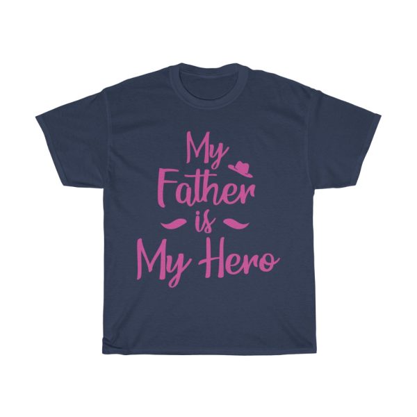 My Father Is My Hero Shirt