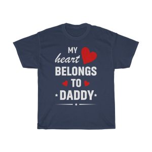 My Heart Belongs To Daddy Shirt