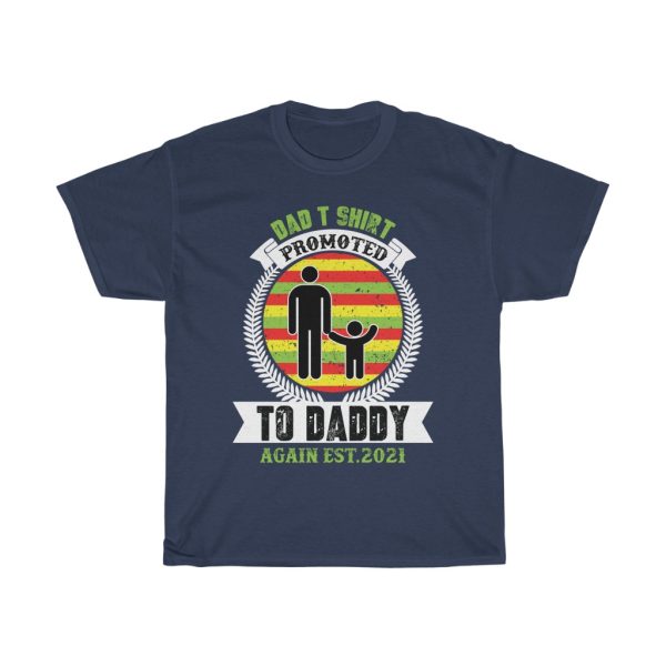 Dad, Promoted To Daddy Again Est. Shirt Design 2