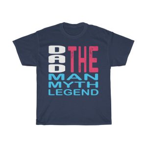 Dad The Man The Myght The Legend Shirt