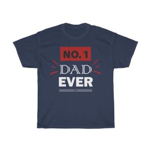 No Dad Ever Shirt