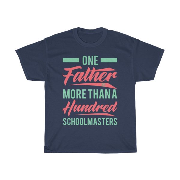 One Father Is More Than A Hundred Schoolmaster Shirt Design 4