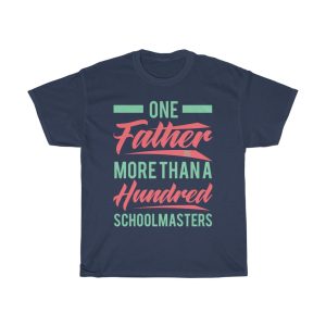 One Father Is More Than A Hundred Schoolmaster Shirt Design 5