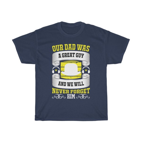 Our Dad Was A Great Shirt Design 9