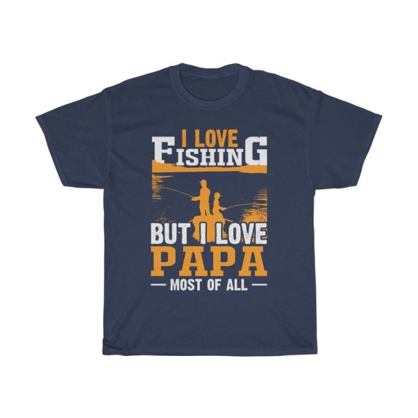 I Love Fishing But I Love Papa Most Of All Shirt