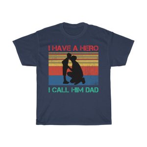 I Have A Herocall Him Dad Shirt Design 7