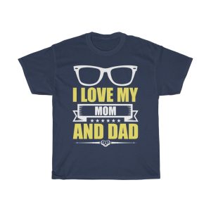 I Love My Mom And Dad Shirt Design 16