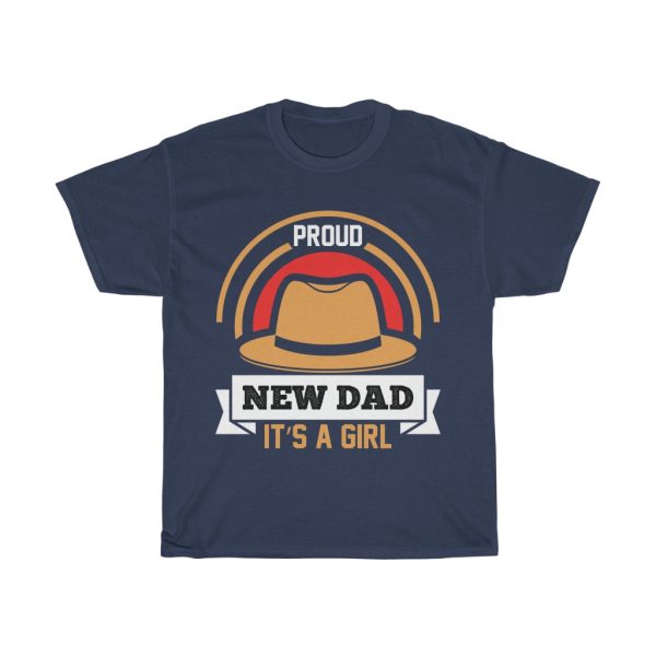 Proud New Dad It’s A Girl Shirt Design 2