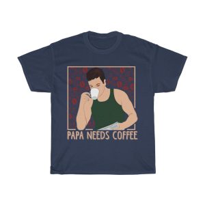 Papa Needs Coffee Shirt