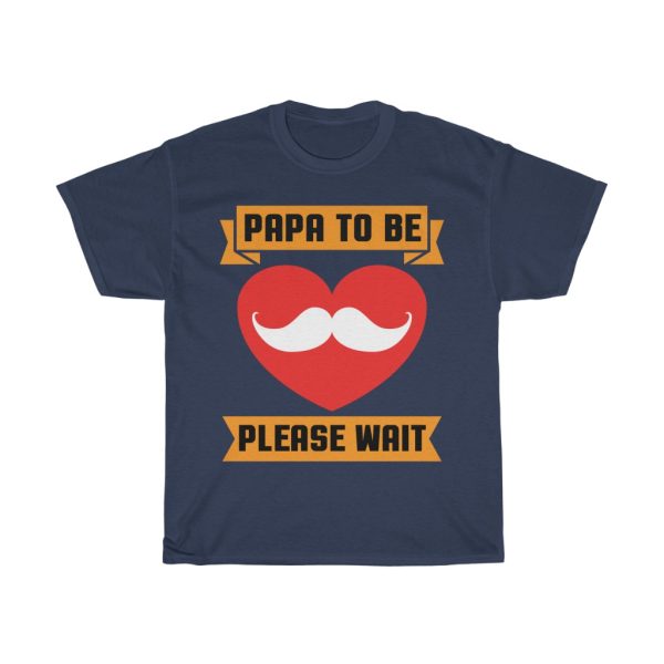 Papa To Be Please Wait Shirt Design 5