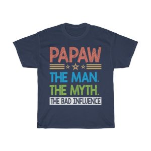 Papaw The Man The Myth Shirt