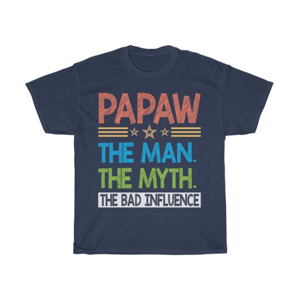 Papaw The Man The Myth Shirt