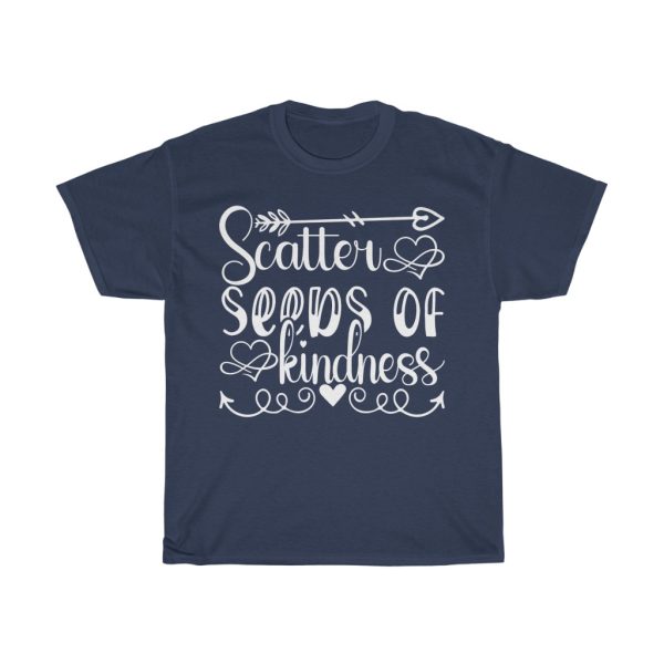 Scatter Seeds Of Kindness Shirt