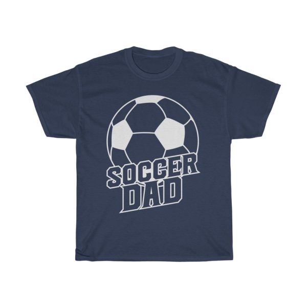 Soccer Dad With Ball Fathers Shirt