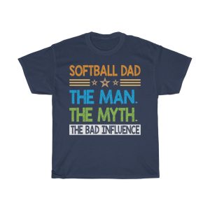 Softball Dad The Man The Shirt