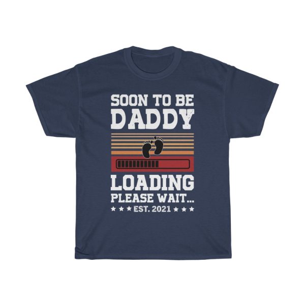 Soon To Be Daddy Loading Please Wait Shirt