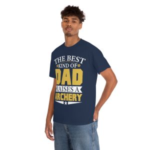 The Best Kind Of Dad Raises A Archery Shirt