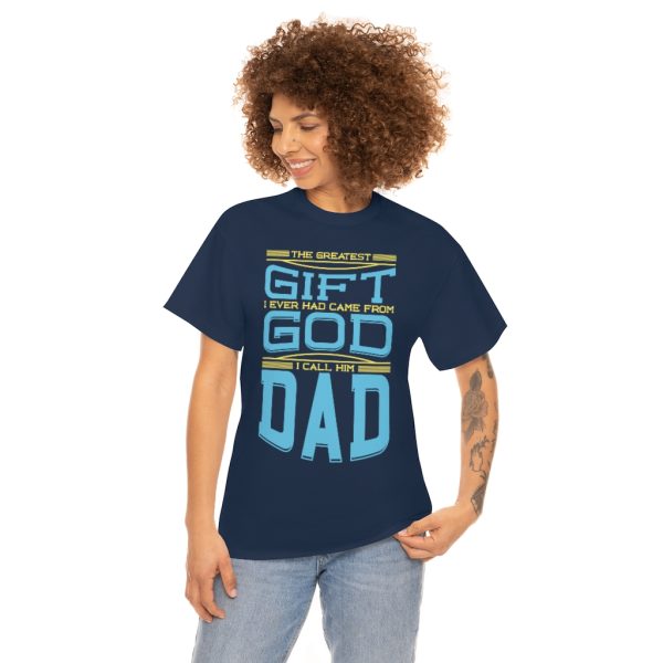 The Greatest Gift Gift I Ever Had Came From God Shirt Design 1