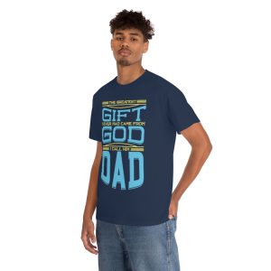 The Greatest Gift Gift I Ever Had Came From God Shirt Design 1