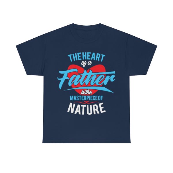 The Heart Of A Father Shirt Design 1