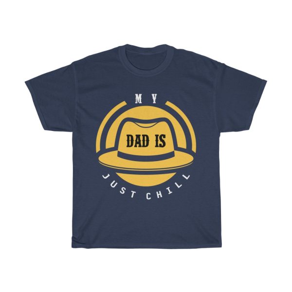 My Dad Is Just Chill Shirt Design 5