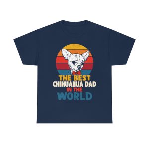 The Best Chihuahua Dad In The World Shirt