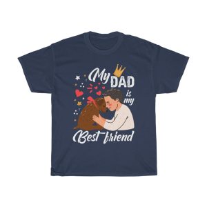 My Dad Is My Best Friend Shirt