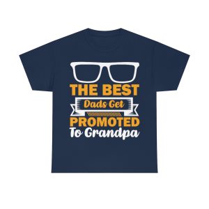 The Best Dads Get Promoted Shirt Design 1