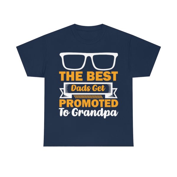 The Best Dads Get Promoted Shirt Design 1