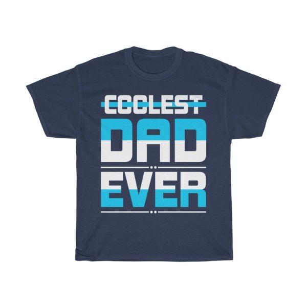 Father’s Day Coolest Dad Ever Shirt