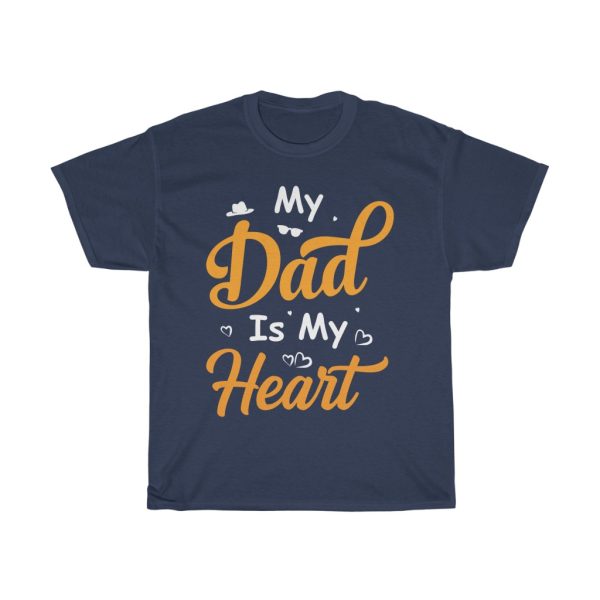 My Dad Is My Heart Shirt