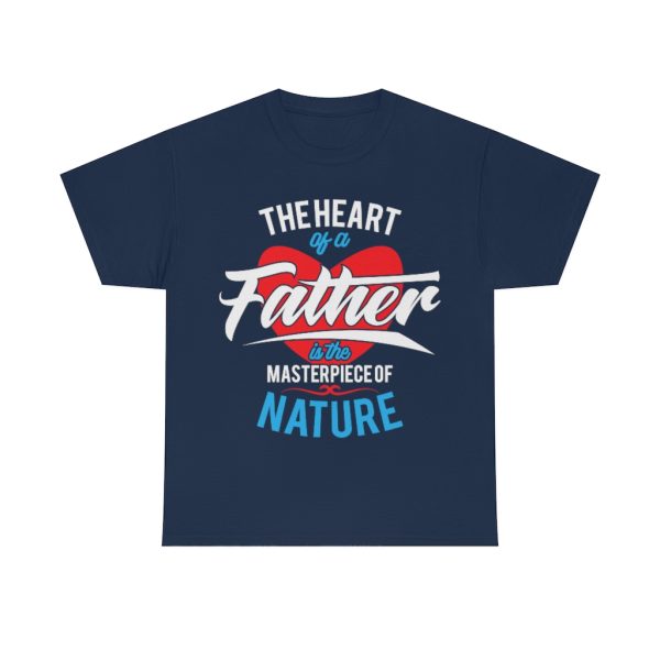 The Heart Of A Father Shirt Design 4