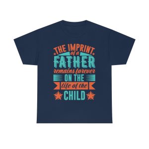 The Imprint Of A Father Shirt