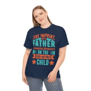 The Imprint Of A Father Shirt