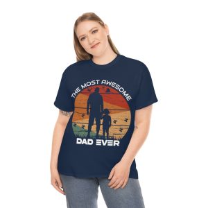 The Most Awesome Dad Ever Shirt