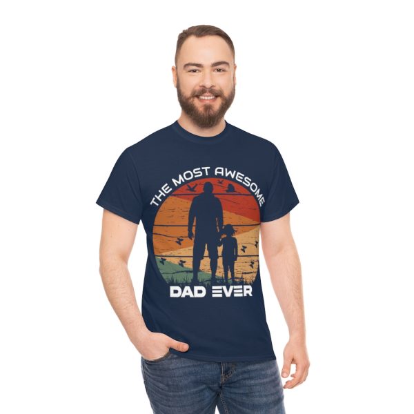 The Most Awesome Dad Ever Shirt