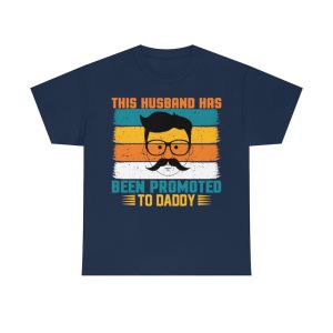 This Husband Has Been Promoted To Daddy Shirt Design 3