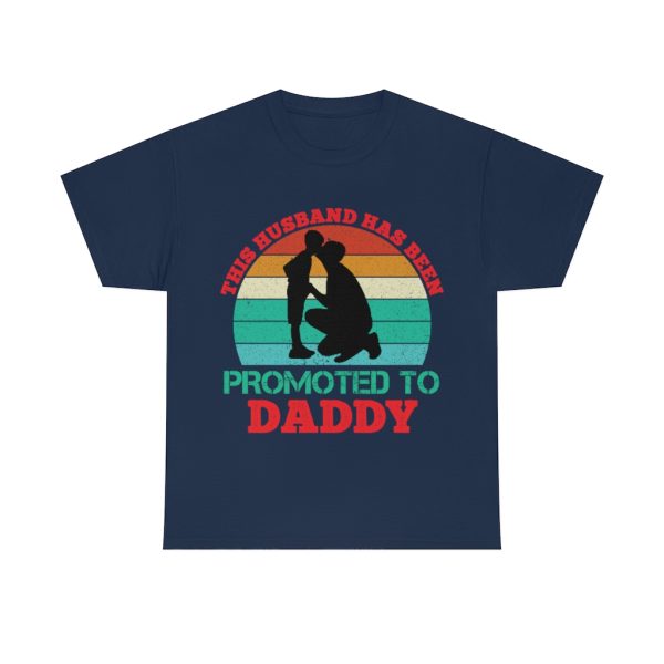 This Husband Has Been Promoted To Daddy Shirt Design 4