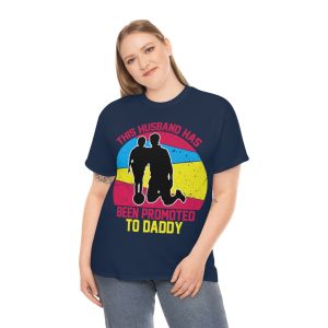 This Husband Has Been Promoted To Daddy Shirt Design 5