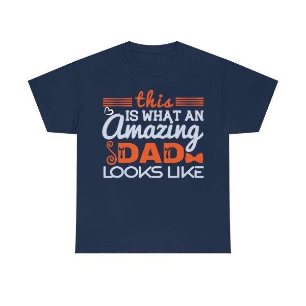 This Is What An Amazing Dad Looks Like Shirt Design 1