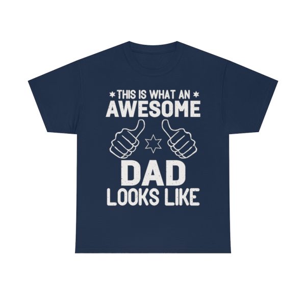 This Is What An Awesome Dad Looks Like Shirt Design 1