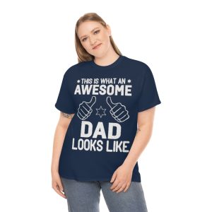 This Is What An Awesome Dad Looks Like Shirt Design 1