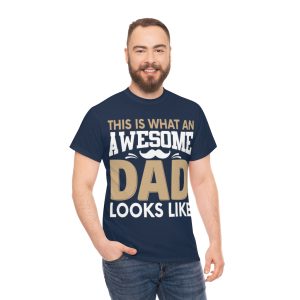 This Is What An Awesome Dad Looks Like Shirt Design 2