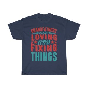 Grandfathers Are For Loving Shirt