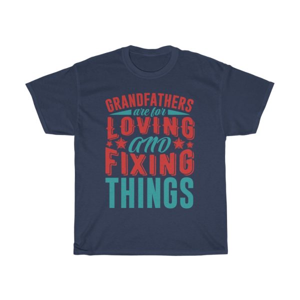 Grandfathers Are For Loving Shirt