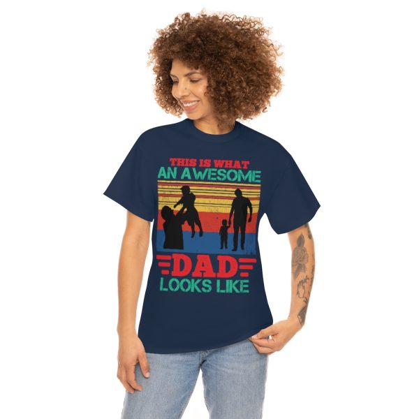 This Is What An Awesome Dad Looks Like Shirt Design 7