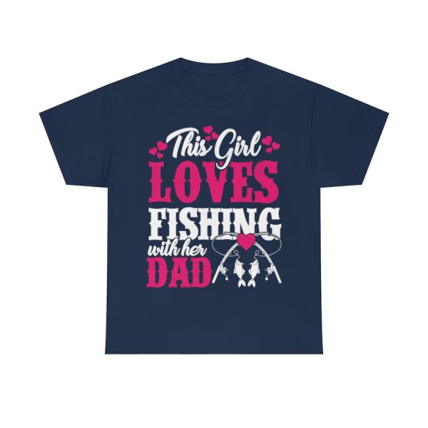 This Girl Loves Fishing With Her Dad Shirt