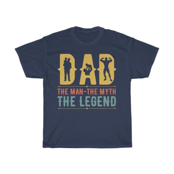 Dad The Man The Myth The Legend Shirt