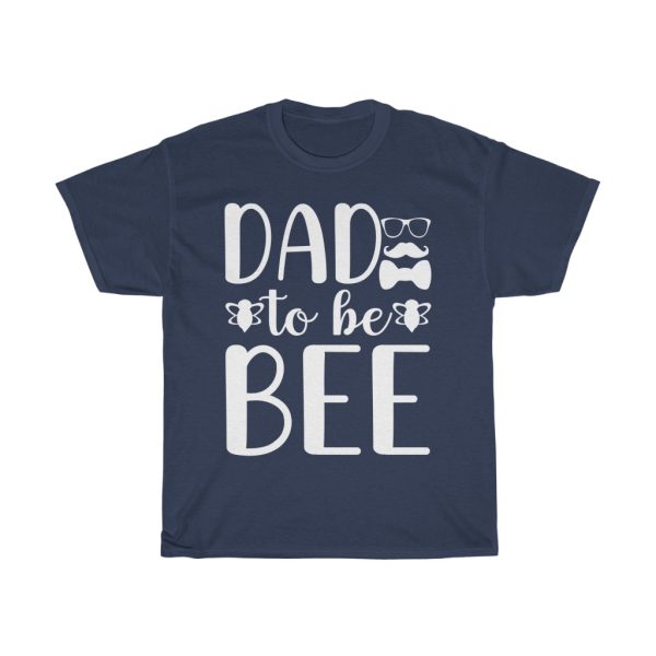 Dad To Be (bee) Shirt