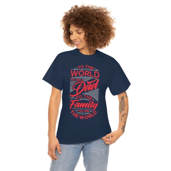 To The World You Are A Dad Shirt Design 4